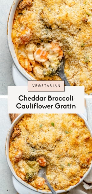 collage of cheddar broccoli cauliflower gratin